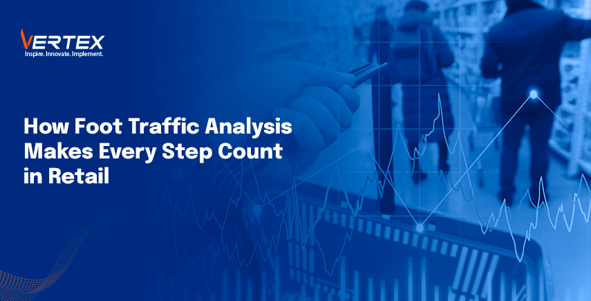 How Foot Traffic Analysis Makes Every Step Count in Retail