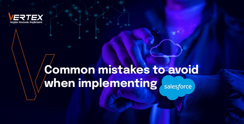 Common mistakes to avoid when implementing Salesforce