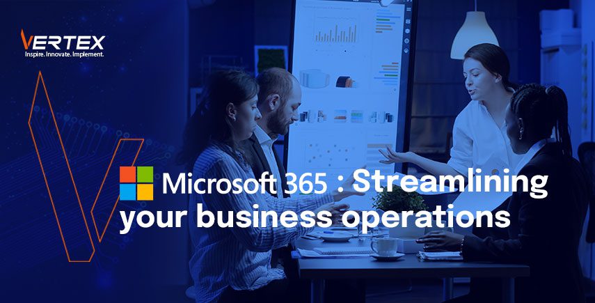 Microsoft 365: Streamlining your business operations