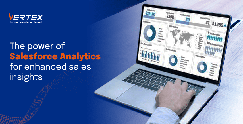 The power of Salesforce Analytics for enhanced sales insights