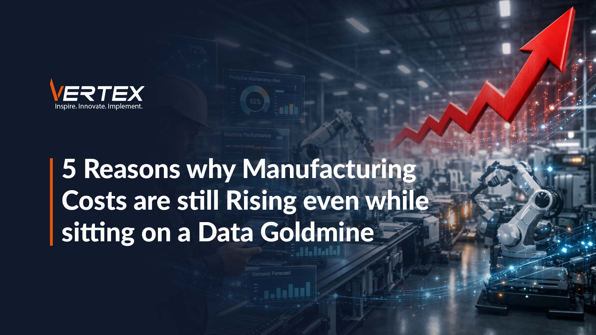 Manufacturing cost analysis blog post hero showing factory automation, rising costs trend, and data analytics dashboards