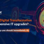 Digital transformation vs expensive IT upgrades blog post hero image with bold text and dollar sign graphic by Vertex